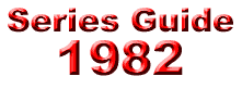 Series Guide: 1982