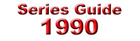 Series Guide: 1990