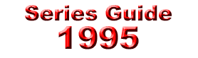 Series Guide: 1995