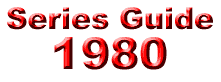 Series Guide: 1980